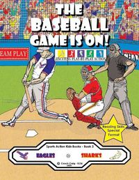 Cover image for The Baseball Game Is On!: The Eagles vs. The Sharks!