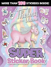 Cover image for Thelma the Unicorn: Super Sticker Book