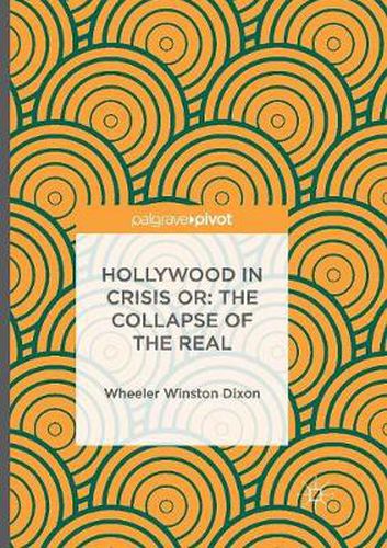 Hollywood in Crisis or: The Collapse of the Real