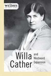 Cover image for Willa Cather and Westward Expansion