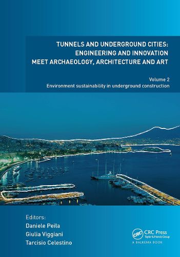 Cover image for Tunnels and Underground Cities: Engineering and Innovation Meet Archaeology, Architecture and Art