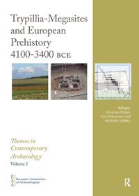 Cover image for Trypillia Mega-Sites and European Prehistory: 4100-3400 BCE