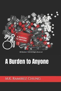 Cover image for A Burden to Anyone