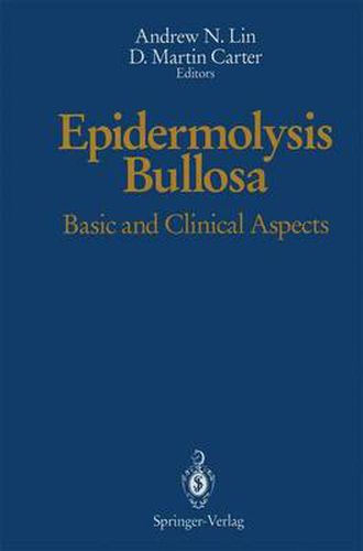 Epidermolysis Bullosa: Basic and Clinical Aspects