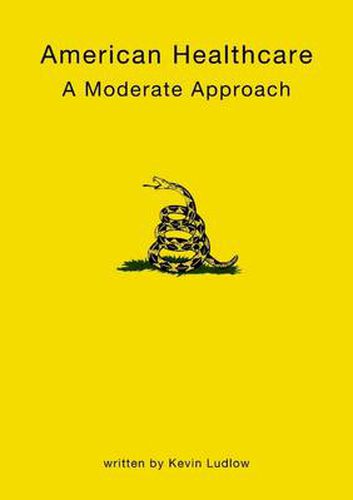 Cover image for American Healthcare: A Moderate Approch