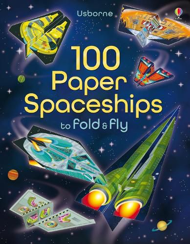 Cover image for 100 Paper Spaceships to fold and fly