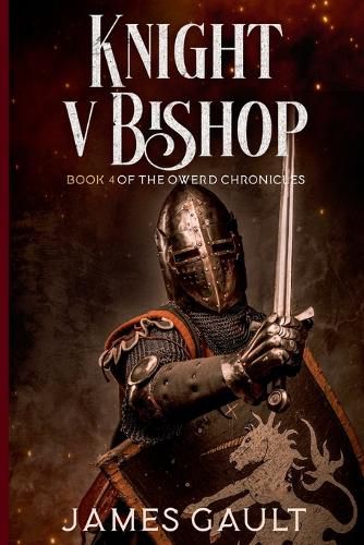 Knight v Bishop. Book 4 of the Owerd Chronicles