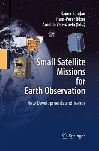 Cover image for Small Satellite Missions for Earth Observation: New Developments and Trends