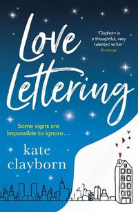 Cover image for Love Lettering: The charming feel-good rom-com that will grab hold of your heart and never let go