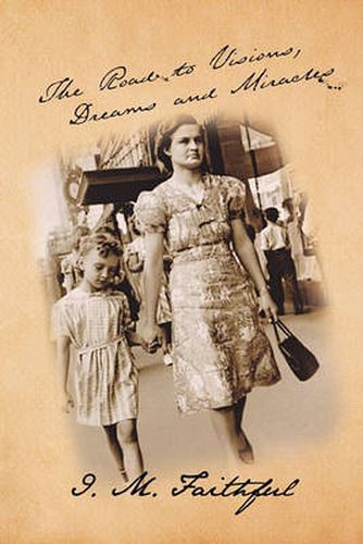 Cover image for The Road to Visions, Dreams and Miracles