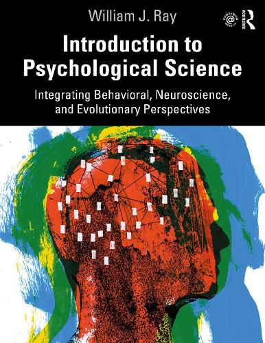 Cover image for Introduction to Psychological Science: Integrating Behavioral, Neuroscience and Evolutionary Perspectives