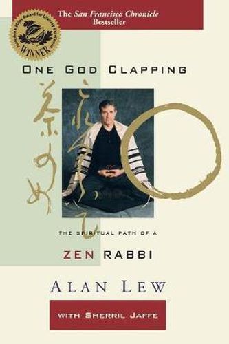 Cover image for One God Clapping: The Spiritual Path of a ZEN Rabbi