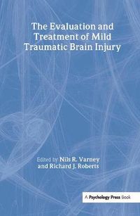 Cover image for The Evaluation and Treatment of Mild Traumatic Brain Injury