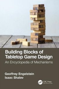 Cover image for Building Blocks of Tabletop Game Design: An Encyclopedia of Mechanisms