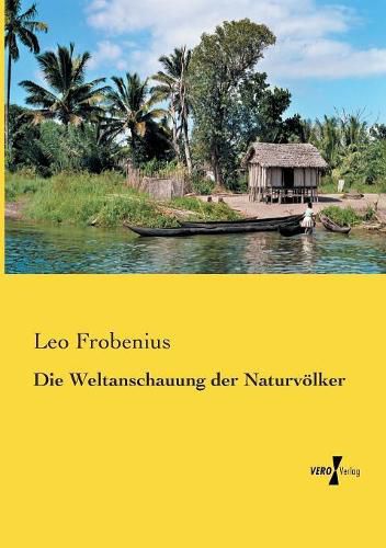 Cover image for Die Weltanschauung der Naturvoelker