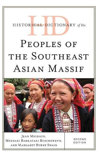 Cover image for Historical Dictionary of the Peoples of the Southeast Asian Massif