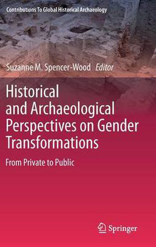 Cover image for Historical and Archaeological Perspectives on Gender Transformations: From Private to Public