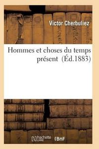 Cover image for Hommes Et Choses Du Temps Present