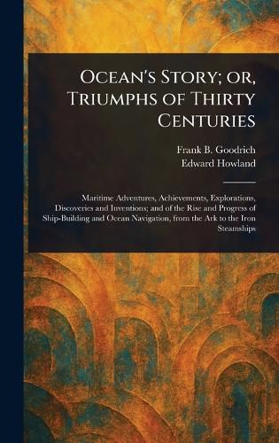 Cover image for Ocean's Story; or, Triumphs of Thirty Centuries