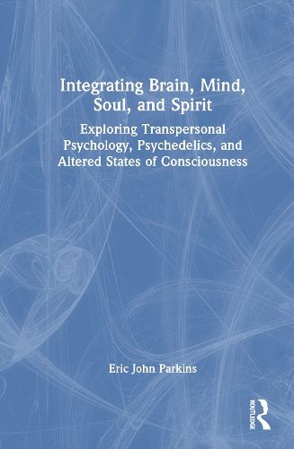 Cover image for Integrating Brain, Mind, Soul, and Spirit