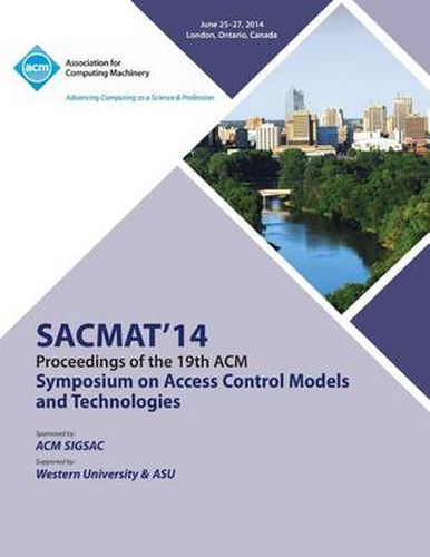 Cover image for SACMAT 14 19th ACM Symposium on Access Control Models and Technologies