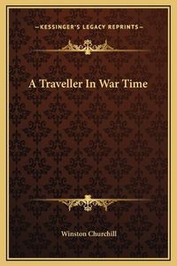 Cover image for A Traveller in War Time