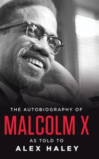 Cover image for The Autobiography of Malcolm X: As Told to Alex Haley