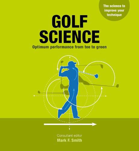 Golf Science: Optimum performance from tee to green