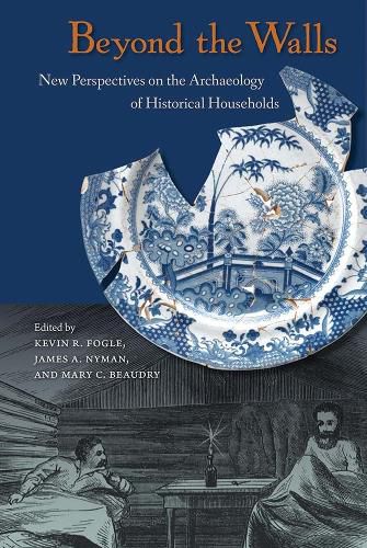 Cover image for Beyond the Walls: New Perspectives on the Archaeology of Historical Households