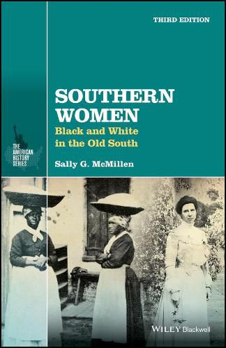 Southern Women: Black and White in the Old South