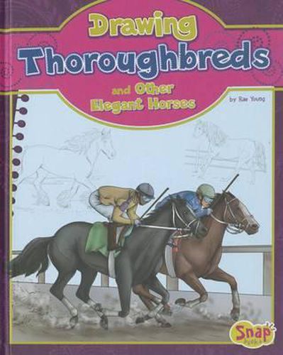 Cover image for Drawing Thoroughbreds and Other Elegant Horses