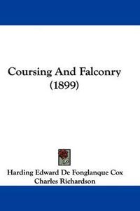 Cover image for Coursing and Falconry (1899)