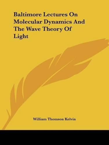 Cover image for Baltimore Lectures on Molecular Dynamics and the Wave Theory of Light
