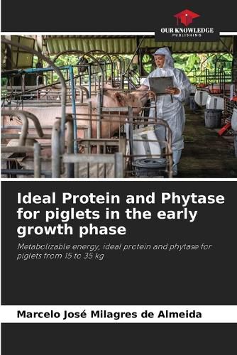 Cover image for Ideal Protein and Phytase for piglets in the early growth phase