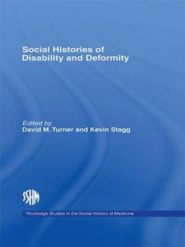 Social Histories of Disability and Deformity: Bodies, Images and Experiences