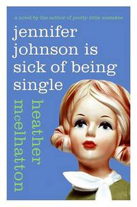 Cover image for Jennifer Johnson Is Sick of Being Single: A Novel