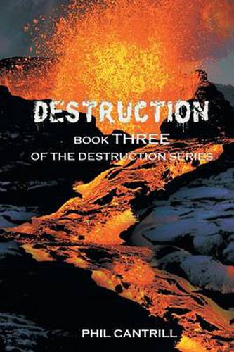 Cover image for Destruction: Book Three of the Destruction Series