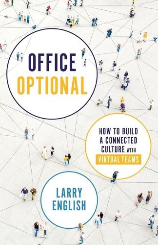 Cover image for Office Optional: How to Build a Connected Culture with Virtual Teams