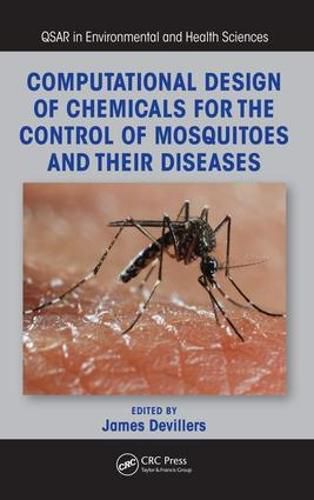 Cover image for Computational Design of Chemicals for the Control of Mosquitoes and Their Diseases
