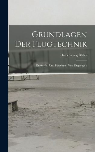 Cover image for Grundlagen Der Flugtechnik