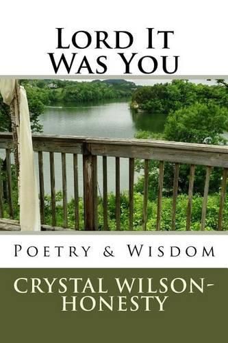 Lord It Was You: Poetry & Wisdom