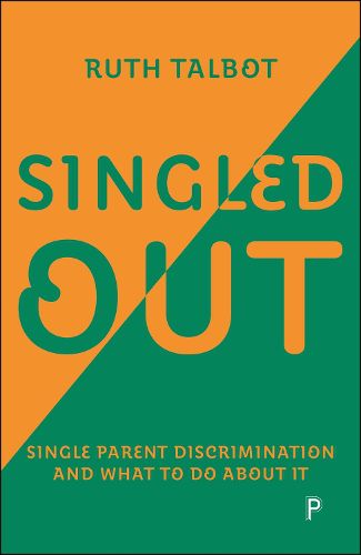 Cover image for Singled Out: Single Parent Discrimination and What to Do About It