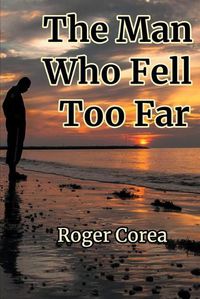 Cover image for The Man Who Fell Too Far