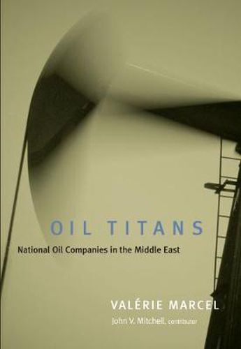 Cover image for Oil Titans: National Oil Companies in the Middle East