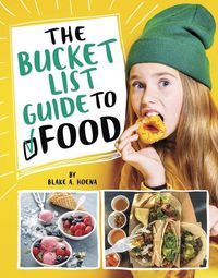 Cover image for The Bucket List Guide to Food