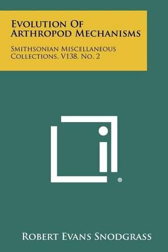 Cover image for Evolution of Arthropod Mechanisms: Smithsonian Miscellaneous Collections, V138, No. 2