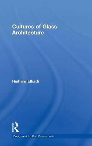 Cover image for Cultures of Glass Architecture