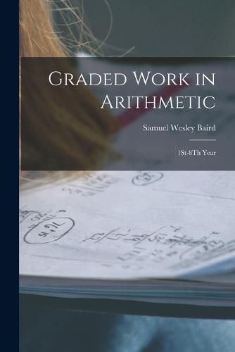 Graded Work in Arithmetic