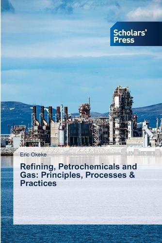 Cover image for Refining, Petrochemicals and Gas