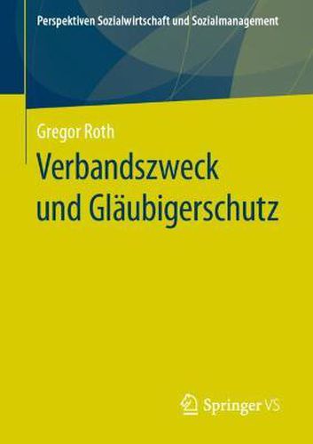 Cover image for Verbandszweck und Glaubigerschutz